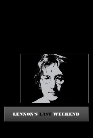Lennon's Last Weekend's poster