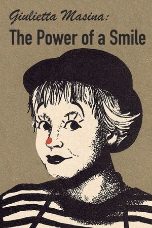 Giulietta Masina: The Power of a Smile's poster image