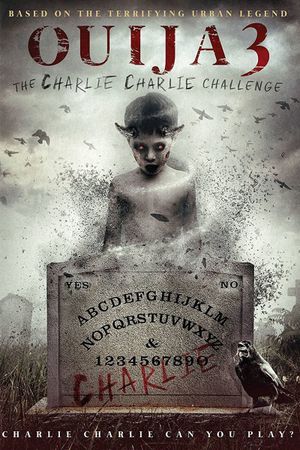 Ouija 3: The Charlie Charlie Challenge's poster