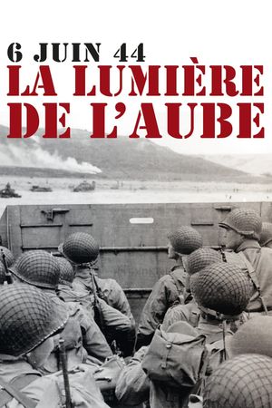 The Light of Dawn: The Normandy Landings's poster