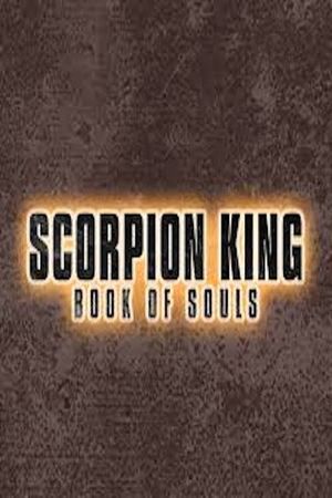 The Scorpion King: Book of Souls's poster