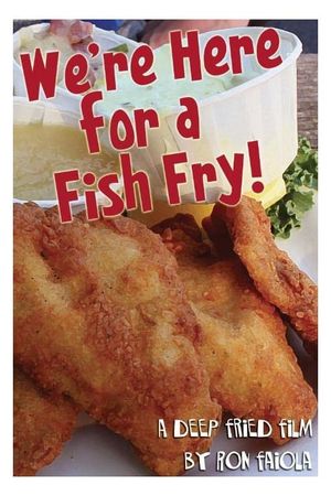 We're Here for a Fish Fry!'s poster
