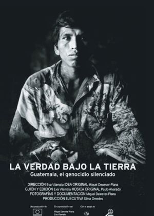 La verdad bajo la tierra: Guatemala, el genocidio silenciado's poster