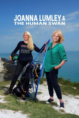 Joanna Lumley and the Human Swan's poster