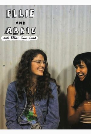 Ellie & Abbie (& Ellie's Dead Aunt)'s poster