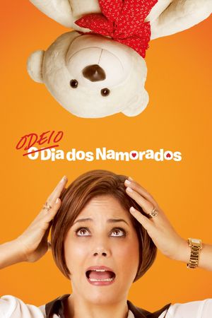 Odeio o Dia dos Namorados's poster