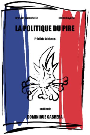 La politique du pire's poster