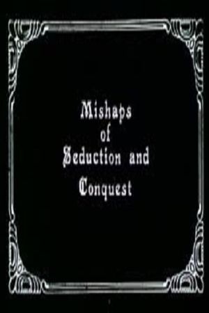 Mishaps of Seduction and Conquest's poster