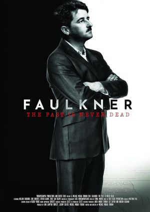 The Past Is Never Dead: The Story of William Faulkner's poster