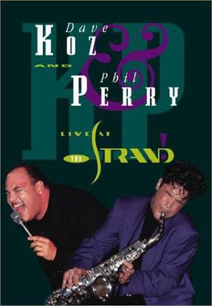 Dave Koz & Phil Perry: Live at the Strand's poster