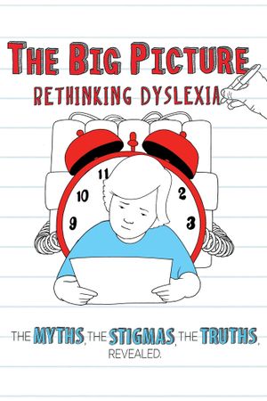 The Big Picture: Rethinking Dyslexia's poster