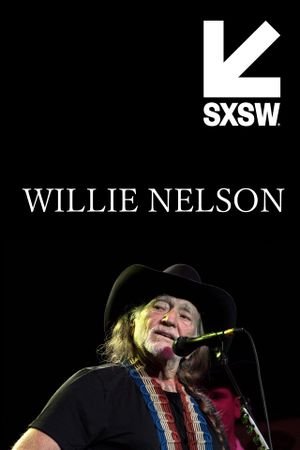 Willie Nelson Live @ SXSW's poster