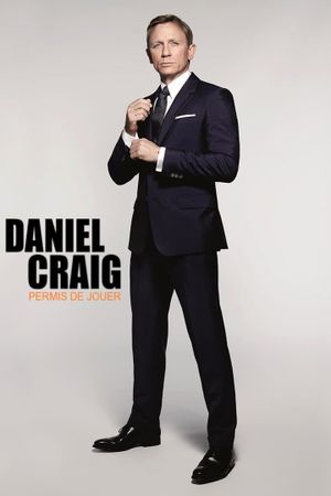 Daniel Craig - Permis de jouer's poster