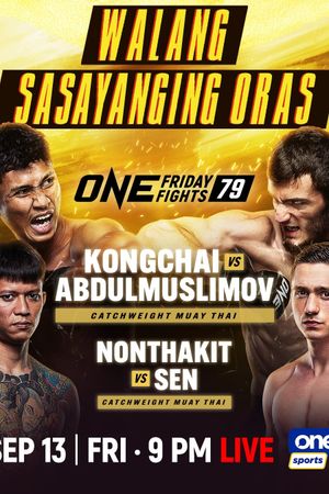 ONE Friday Fights 79: Chanaidonmueang vs. Abdulmuslimov's poster