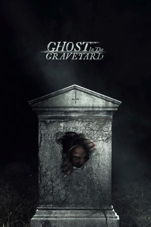 Ghost in the Graveyard's poster