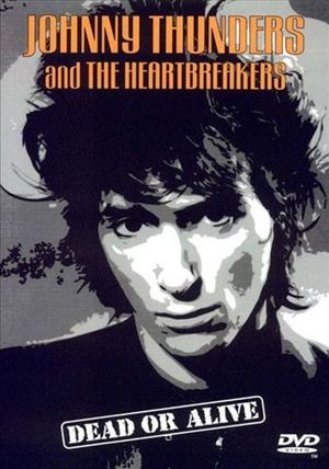 Johnny Thunders and the Heartbreakers: Dead or Alive's poster