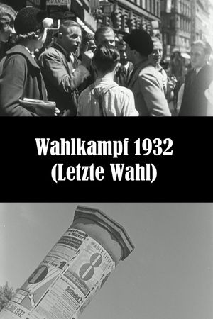 Election Campaign 1932 (Last Election)'s poster