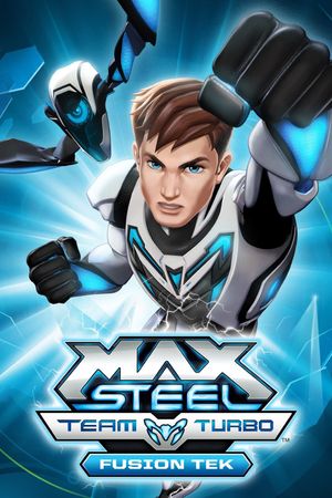 Max Steel Team Turbo: Fusion Tek's poster