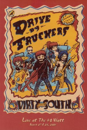 Drive-By Truckers: The Dirty South - Live at the 40-Watt's poster