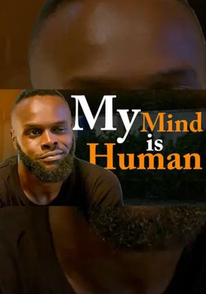 My Mind is Human's poster