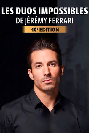 Les duos impossibles de Jérémy Ferrari : 10ème édition's poster