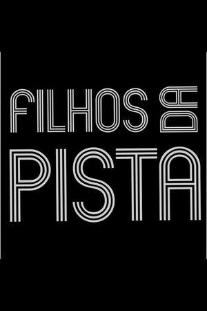 Hijos de la ruta/Filhos da Pista's poster