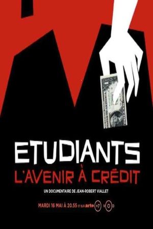 Etudiants, l'avenir à crédit's poster