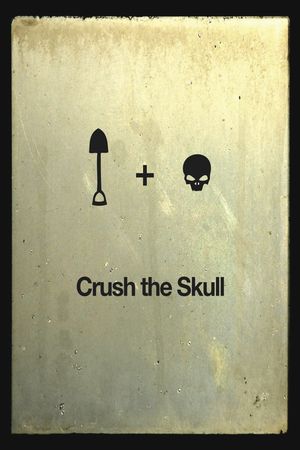 Crush the Skull's poster