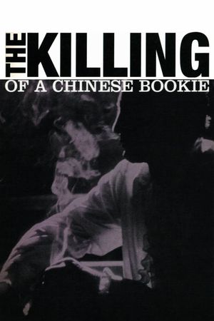 The Killing of a Chinese Bookie's poster