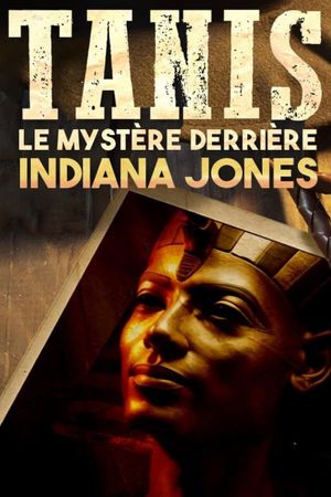 Tanis : Le Mystère derrière Indiana Jones's poster