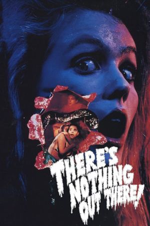 There's Nothing Out There's poster