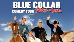 Blue Collar Comedy Tour Rides Again's poster