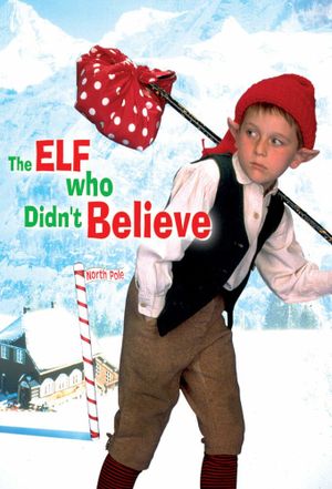 The Elf Who Didn't Believe's poster