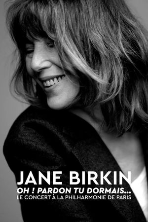 Jane Birkin « Oh ! Pardon tu dormais... », le concert's poster