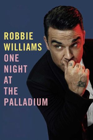 Robbie Williams: One Night at the Palladium's poster