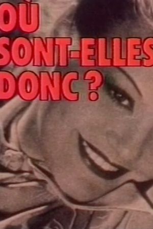 Où sont-elles donc ?'s poster