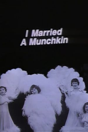 I Married a Munchkin's poster