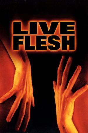 Live Flesh's poster
