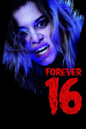 Forever 16's poster