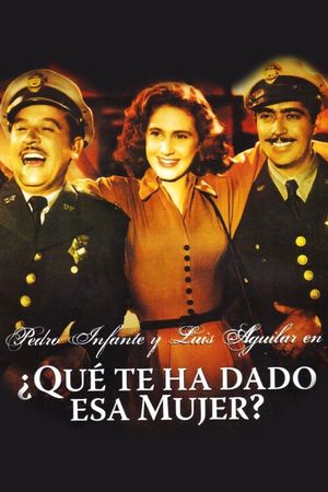 ¿Qué te ha dado esa mujer?'s poster