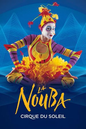 Cirque du Soleil: La Nouba's poster