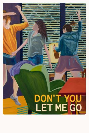 Don't You Let Me Go's poster