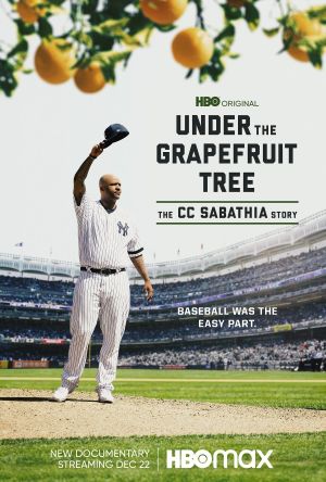 Under the Grapefruit Tree: The CC Sabathia Story's poster