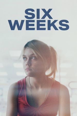 Six Weeks's poster