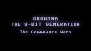 8 Bit Generation: The Commodore Wars's poster