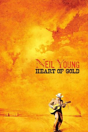 Neil Young: Heart of Gold's poster