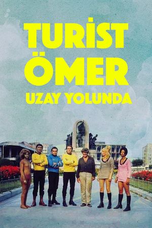 Turist Ömer: Uzay Yolunda's poster