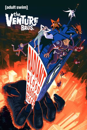 The Venture Bros.: Radiant Is the Blood of the Baboon Heart's poster