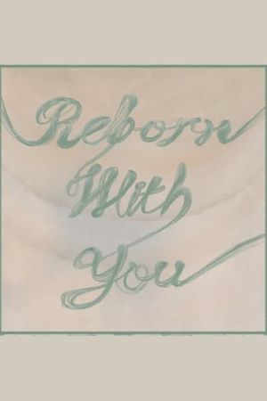 Reborn with You's poster image