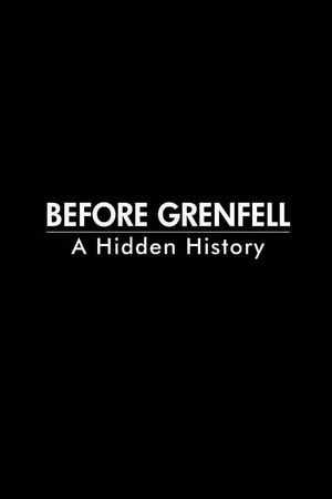 Before Grenfell: A Hidden History's poster